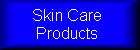 Skin Care Products